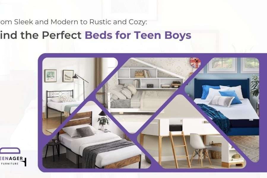 Find the Perfect Beds for Teen Boys : From Sleek and Modern to Rustic and Cozy